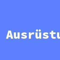 Ausrüstung