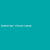 Schmieriger Viscose-Laptop