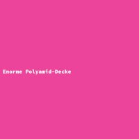 Enorme Polyamid-Decke