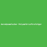 Aerodynamischer Polyamid-Luftreiniger